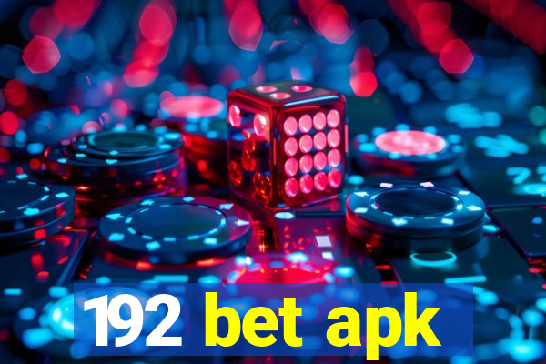 192 bet apk